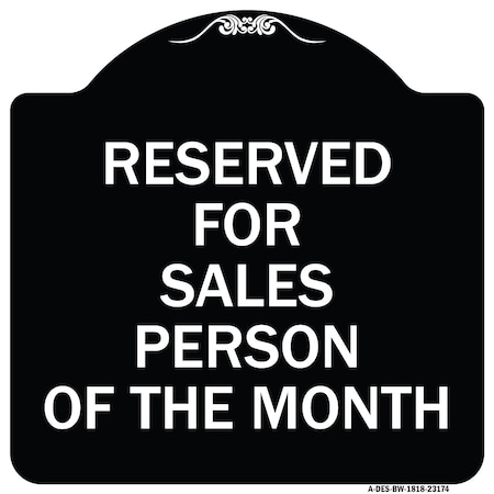 SIGNMISSION Reserved for Salesperson of Month Heavy-Gauge Aluminum Architectural Sign, 18" x 18", BW-1818-23174 A-DES-BW-1818-23174
